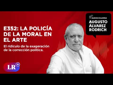 E352: La Policía de la moral en el arte, por Augusto Álvarez Rodrich