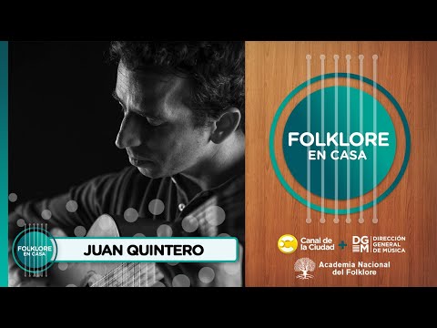 Entrevista y música con Juan Quintero en Folklore en Casa