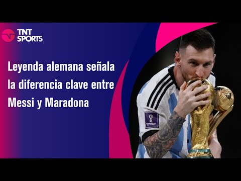Leyenda alemana señala la diferencia clave entre Messi y Maradona