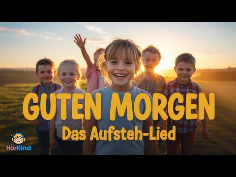 Guten Morgen – Das Aufsteh-Lied 🌞🎶 | Kinderlied für den perfekten Start in den Tag!