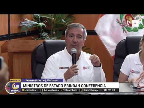 PIURA EN VIVO: MINISTROS DE ESTADO BRINDAN CONFERENCIA