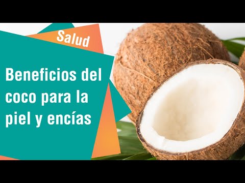 Los grandes beneficios del coco en la piel y las encías | Salud