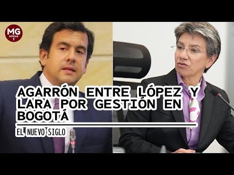 AGARRÓN ENTRE LÓPEZ Y LARA POR GESTIÓN EN BOGOTÁ