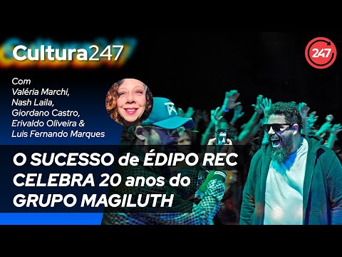 CULTURA 247 - O SUCESSO DE ÉDIPO REC CELEBRA 20 ANOS DO GRUPO MAGILUTH