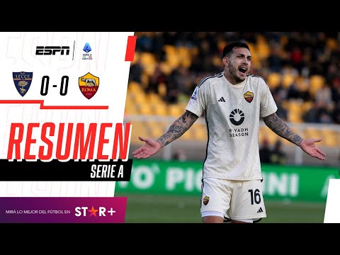 ¡LA LOBA DE DE ROSSI NO PUDO EN CASA DEL GIALLOROSSSI! | Lecce 0-0 Roma | RESUMEN