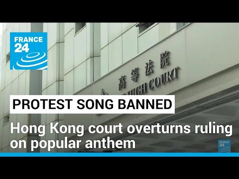 Hong Kong bans protest song 'Glory to Hong Kong' after ruling overturned • FRANCE 24 English