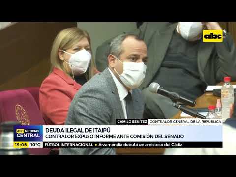 Deuda ilegal de Itaipú: Contralor expuso informe ante comisión del senado
