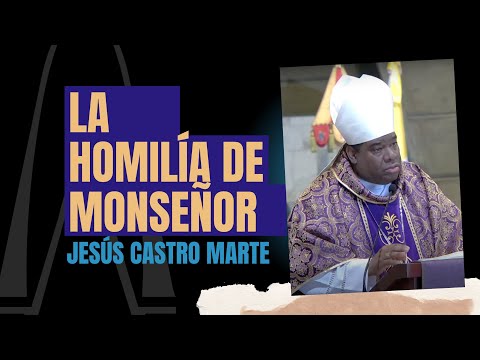 Homilia Mons. Jesús Castro · Santa Misa -1er domingo de Cuaresma - 18-2-24