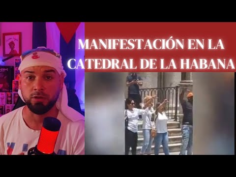 MANIFESTACIÓN EN LA CATEDRAL DE LA HABANA DE FAMILIARES DE PRESOS POLÍTICOS