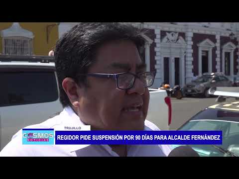 Trujillo: Regidor pide suspensión por 90 días para alcalde Fernández