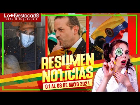 ? RESUMEN DE NOTICIAS 1 AL 8 DE MAYO 2021 [ NOTICIAS DE BOLIVIA ] ?