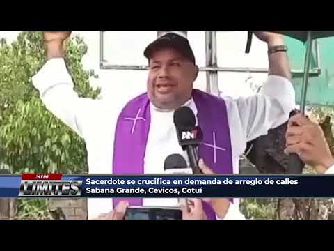 Sacerdote se crucifica en demanda de arreglo de calles Sabana Grande, Cevicos, Cotuí