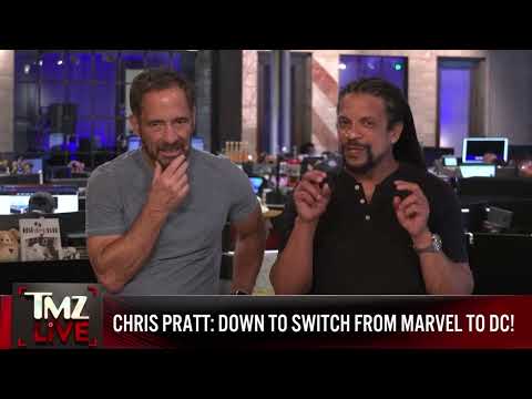 Chris Pratt Says He's Down for Marvel to DC Universe Switcheroo | TMZ Live