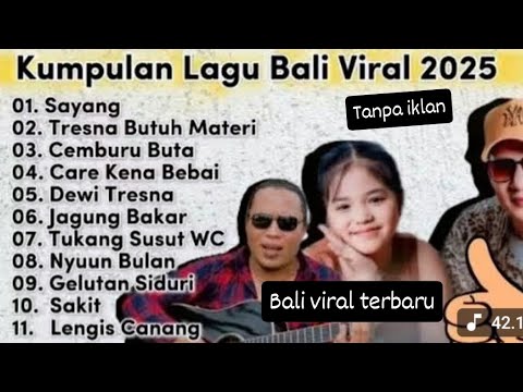 Lagu bali paling dicari 2025 viral tiktok / tresna butuh materi / sayang / care kena bebai