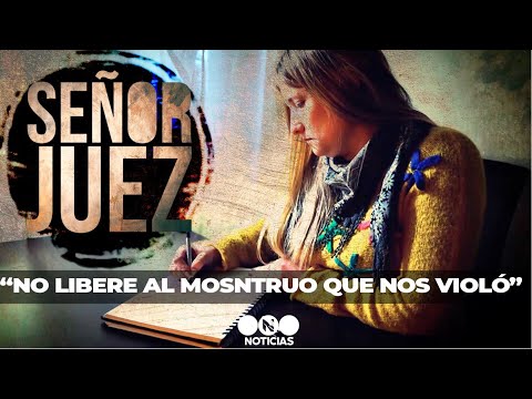 SEÑOR JUEZ: NO LIBERE AL MONSTRUO QUE NOS VIOLÓ - Telefe Noticias