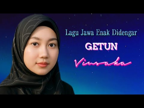 GETUN – Lirik Lagu Jawa Sedih & Galau | Lagu Terbaru 2025