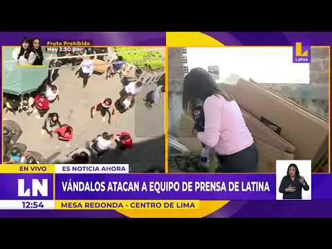 Mesa Redonda: vándalos atacan en vivo a periodistas de Latina