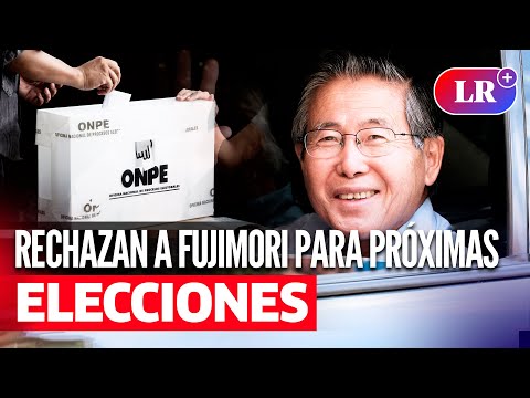 ALBERTO FUJIMORI: 73% de peruanos se oponen a su candidatura presidencial