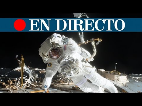 DIRECTO | Los astronautas realizan un paseo espacial