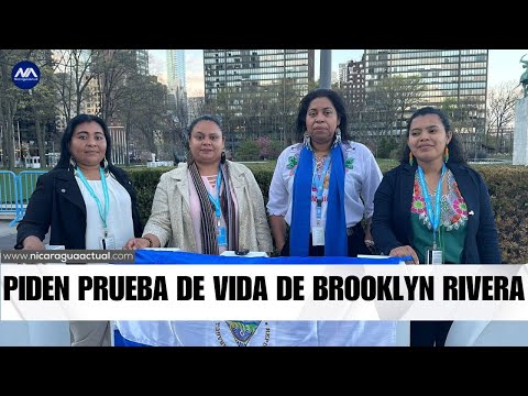 Indígenas nicaragüenses en la ONU piden prueba de vida de Brooklyn Rivera