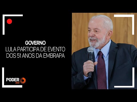 Ao vivo: Lula participa de evento da Embrapa