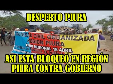 MANIFESTANTES DE PIURA BLOQUEAN PANAMERICANA ALTURA DISTRITO 26 DE OCTUBRE PIDEN PRESUPUESTOS..