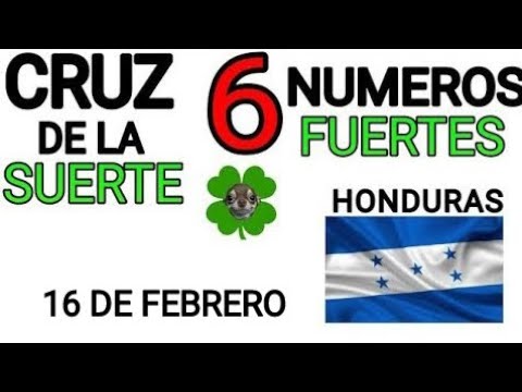 Cruz de la suerte y numeros ganadores para hoy 16 de Febrero para Honduras