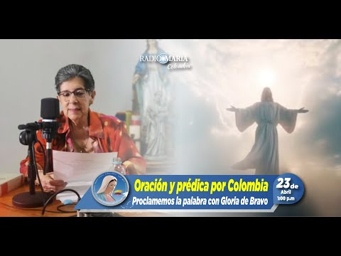 Proclamemos la palabra - Prédica y oración por Colombia - 23 de abril de 2024