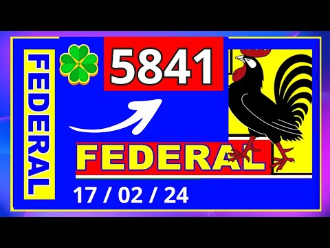 Federal 5841 - Resultado do Jogo do Bicho das 19 horas pela Loteria Federal Federal 5841