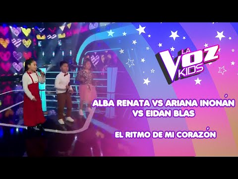 Alba Renata, Ariana Inoñán, Eidan Blas | El ritmo de mi corazón | Batallas | Temp 2022 | La Voz Kids