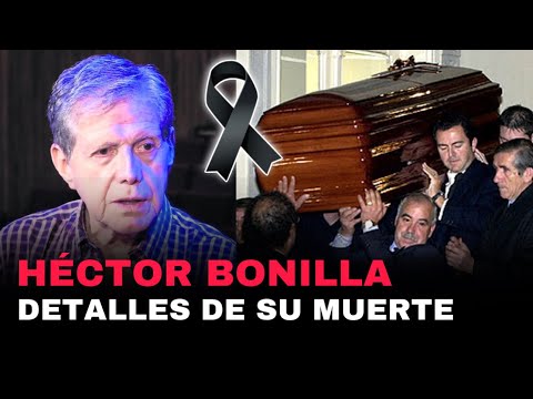 Todos los detalles sobre la muerte de Héctor Bonilla