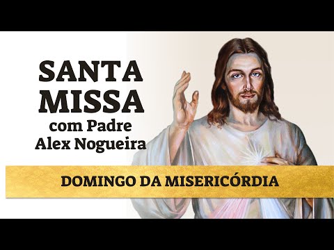 08:00 | SANTA MISSA - Domingo da Misericórdia na Oitava da Páscoa