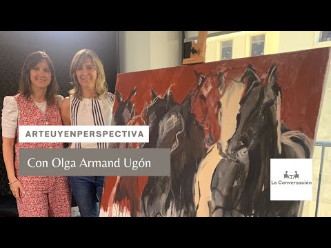 #ArteUyEnPerspectiva Olga Armand Ugón en La Conversación