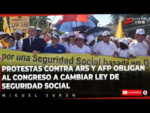 Protestas contra ARS y AFP obligan al Congreso a cambiar Ley de Seguridad Social