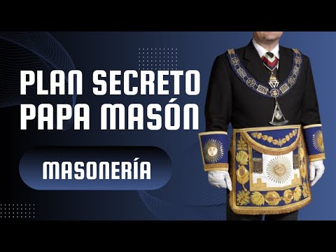 El plan secreto de la Masoneria es poner un Papa Masón y transformar la Iglesia Católica