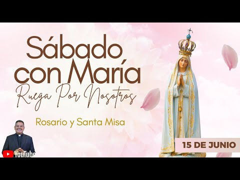 EN VIVOSABADO CON MARÍA SANTO ROSARIO Y EUCARISTÍA  l PadreOscarDeLaVega