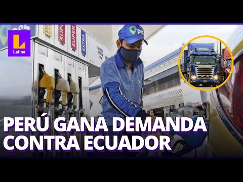 Perú le gana demanda a Ecuador por combustible subsidiado
