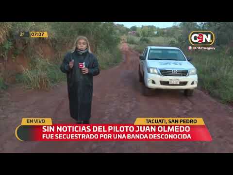 San Pedro: Sin noticias del piloto secuestrado