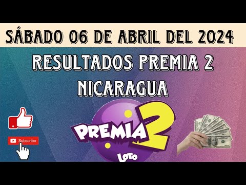 Resultados PREMIA 2 NICARAGUA del sábado 06 de abril del 2024