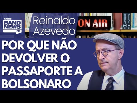 Reinaldo: Bolsonaro pede de novo a Alexandre devolução de passaporte