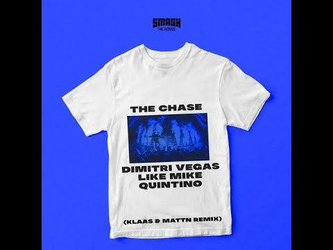 Dimitri Vegas & Like Mike & Quintino - The Chase (Klaas & MATTN Extended Remix)