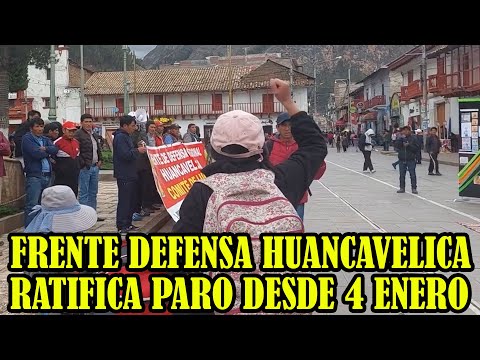 ORGANIZACIONES HUANCAVELICA RETOMAN MOVILIZACIONES DESDE 4 ENERO PIDEN CIERRE DEL CONGRESO PERUANO..