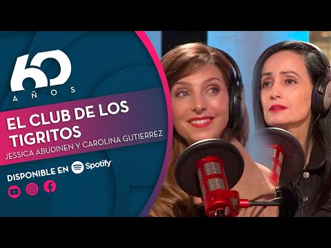 #CHV60 ?  |  [PODCAST] Jessica Abudinen y Carolina Gutiérrez: El Club de los Tigritos
