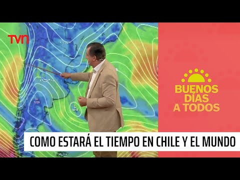 Pronóstico de Iván Torres: ¿Cómo estará el clima en Chile y el mundo? | Buenos días a todos