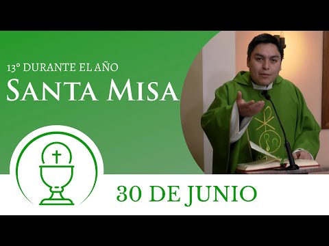 Santa Misa de hoy domingo 30 de junio 2024