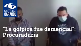 “La golpiza fue demencial”: Procuraduría sancionó a patrulleros por la muerte de Javier Ordoñez