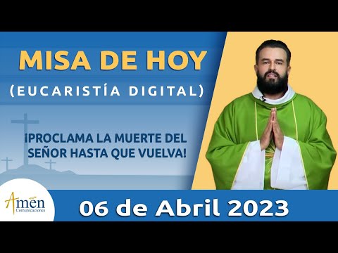 Misa de Hoy Jueves 6 Abril 2023 l Eucaristía Digital l Padre Carlos Yepes l Católica l Dios