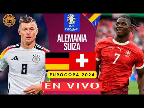 ¡Imperdible! ALEMANIA VS SUIZA EN VIVO: Eurocopa 2024