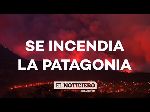 LA PATAGONIA EN LLAMAS: heridos y evacuados por los incendios forestales en Chubut y Río Negro