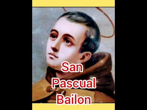 Oración a San Pascual Bailon. 17 de Mayo. #santodeldía #catolico #viral